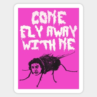 Come Fly Away With Me Sticker